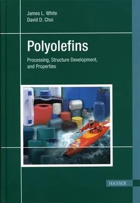 Poliolefine: Procesare, dezvoltarea structurii și proprietăți - Polyolefins: Processing, Structure Development, and Properties