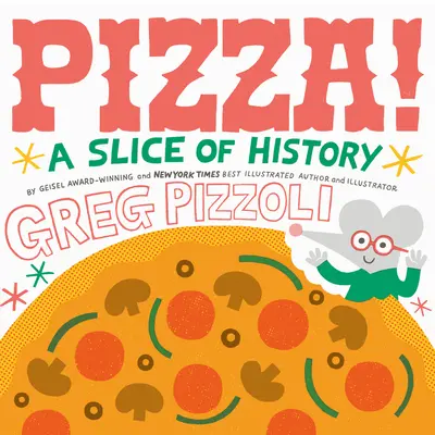 Pizza! O felie de istorie - Pizza!: A Slice of History
