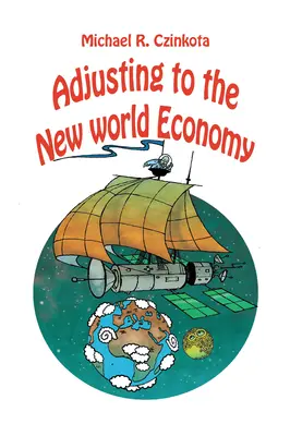 Adaptarea la noua economie mondială - Adjusting to the New World Economy