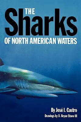 Rechinii din apele Americii de Nord (The Sharks of North American Waters) - The Sharks of North American Waters