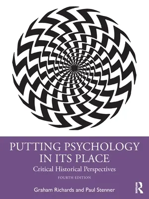 Punerea psihologiei la locul ei: Perspective istorice critice - Putting Psychology in Its Place: Critical Historical Perspectives