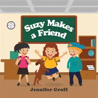 Suzy își face un prieten - Suzy Makes a Friend