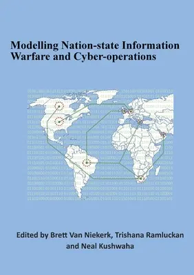 Modelarea războiului informațional și a operațiilor cibernetice ale statelor naționale - Modelling Nation-state Information Warfare and Cyber-operations