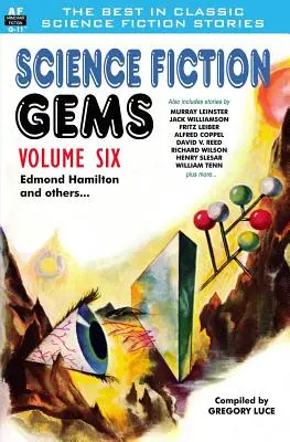 Science Fiction Gems, volumul șase, Edmond Hamilton și alții - Science Fiction Gems, Volume Six, Edmond Hamilton and Others