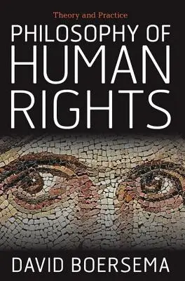Filosofia drepturilor omului: Teorie și practică - Philosophy of Human Rights: Theory and Practice