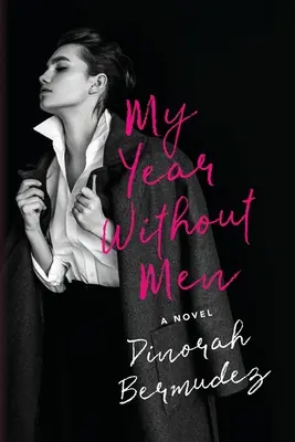 Anul meu fără bărbați - My Year Without Men