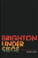 Brighton sub asediu - Brighton Under Siege