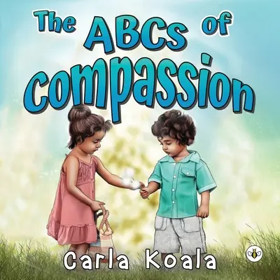 ABC-ul compasiunii - The ABCs of Compassion