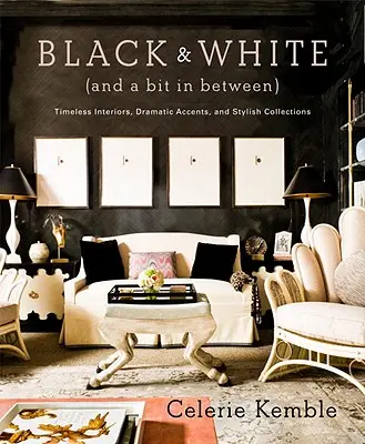 Alb și negru (și ceva între): Interioare atemporale, accente dramatice și colecții elegante - Black & White (and a Bit in Between): Timeless Interiors, Dramatic Accents, and Stylish Collections
