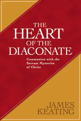 Inima diaconatului: Comuniunea cu misterele slujitoare ale lui Hristos - The Heart of the Diaconate: Communion with the Servant Mysteries of Christ