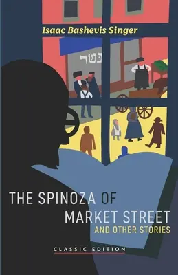 Spinoza de pe strada Market: și alte povestiri - The Spinoza of Market Street: and Other Stories