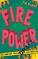 Băiatul de foc: Puterea focului - Cartea 3 - Fire Boy: Fire Power - Book  3