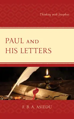 Pavel și scrisorile sale: Gândirea cu Josephus - Paul and His Letters: Thinking with Josephus