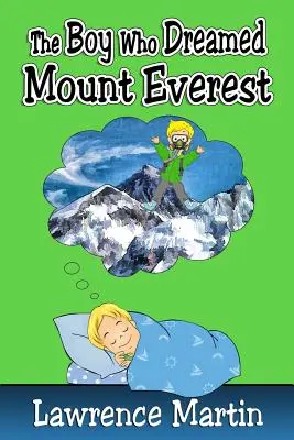 Băiatul care a visat muntele Everest - The Boy Who Dreamed Mount Everest