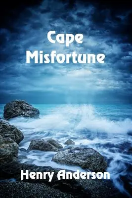 Nefericirea Capului - Cape Misfortune