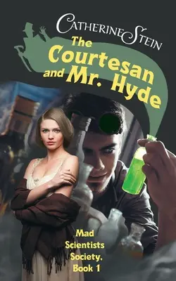 Curtezana și Mr. Hyde - The Courtesan and Mr. Hyde