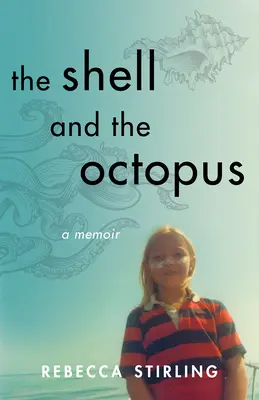 Scoica și caracatița: A Memoir - The Shell and the Octopus: A Memoir