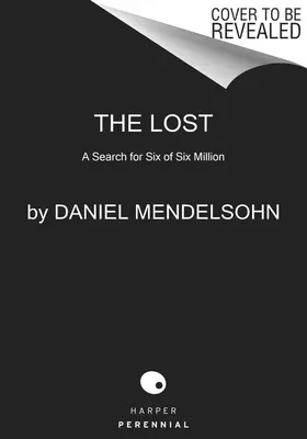 The Lost: Căutarea a șase din șase milioane - The Lost: A Search for Six of Six Million