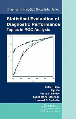 Evaluarea statistică a performanțelor de diagnostic: Subiecte în analiza Roc - Statistical Evaluation of Diagnostic Performance: Topics in Roc Analysis