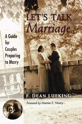 Let's Talk Marriage: Un ghid pentru cuplurile care se pregătesc de căsătorie - Let's Talk Marriage: A Guide for Couples Preparing to Marry