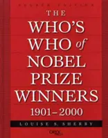 Who's Who al câștigătorilor Premiului Nobel, 1901-2000 - The Who's Who of Nobel Prize Winners, 1901-2000
