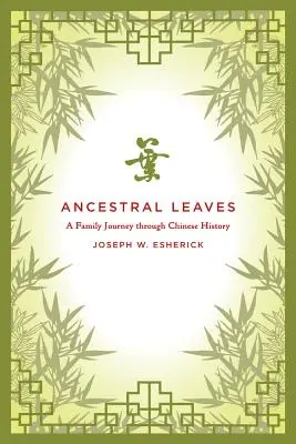 Frunze ancestrale: O călătorie de familie prin istoria Chinei - Ancestral Leaves: A Family Journey Through Chinese History