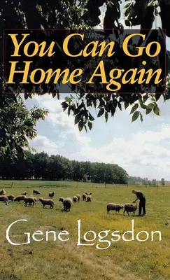 Te poți întoarce acasă: Aventurile unei vieți contrarii - You Can Go Home Again: Adventures of a Contrary Life