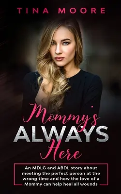 Mami e mereu aici: O poveste MDLG și ABDL despre întâlnirea persoanei perfecte la momentul nepotrivit și cum dragostea unei mămici poate ajuta la vindecarea al - Mommy's Always Here: An MDLG and ABDL story about meeting the perfect person at the wrong time and how the love of a Mommy can help heal al