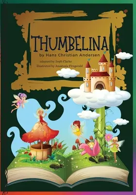 Degețica: Ilustrată. Basmul lui Hans Christian Andersen Povești clasice - Thumbelina: Illustrated. Hans Christian Andersen's Fairy Tale Classic stories