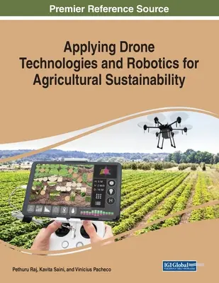 Aplicarea tehnologiilor dronelor și a roboticii pentru durabilitatea agriculturii - Applying Drone Technologies and Robotics for Agricultural Sustainability