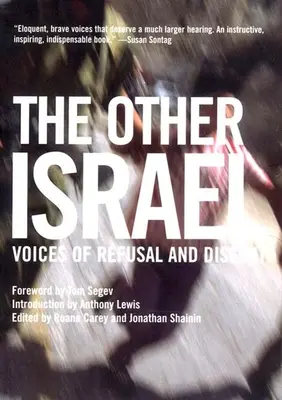 Celălalt Israel: Vocile refuzului și ale disidenței - The Other Israel: Voices of Refusal and Dissent