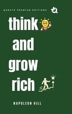 Gândește-te și îmbogățește-te (Ediție Premium) - Think and Grow Rich (Premium Edition)
