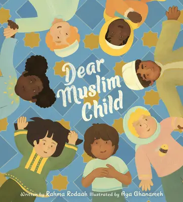 Dragă copilă musulmană - Dear Muslim Child
