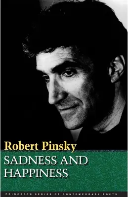 Tristețe și fericire: Poezii de Robert Pinsky - Sadness and Happiness: Poems by Robert Pinsky