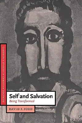 Sinele și mântuirea: A fi transformat - Self and Salvation: Being Transformed