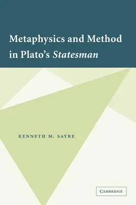 Metafizică și metodă în Omul de stat al lui Platon - Metaphysics and Method in Plato's Statesman