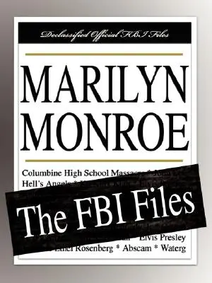 Marilyn Monroe: Dosarele FBI - Marilyn Monroe: The FBI Files