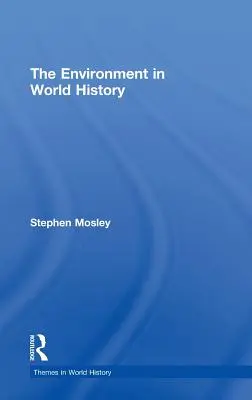 Mediul înconjurător în istoria universală - The Environment in World History