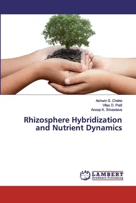 Hibridizarea rizosferei și dinamica nutrienților - Rhizosphere Hybridization and Nutrient Dynamics