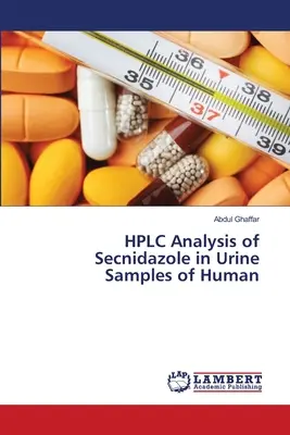 Analiza HPLC a secnidazolului în eșantioane de urină umană - HPLC Analysis of Secnidazole in Urine Samples of Human