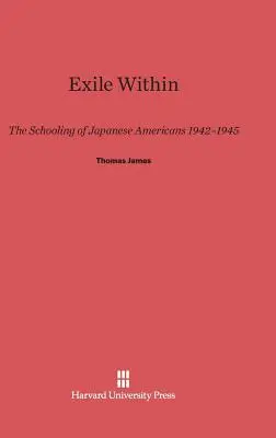 Exilul interior: Școlarizarea americanilor de origine japoneză, 1942-1945 - Exile Within: The Schooling of Japanese Americans, 1942-1945
