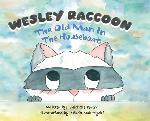 Wesley Raccoon: Bătrânul din barcă - Wesley Raccoon: The Old Man in the Houseboat