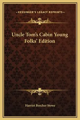 Uncle Tom's Cabin Young Folks' Edition
