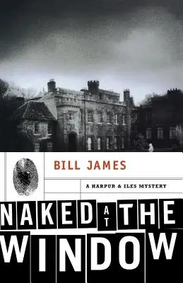Goală la fereastră: Un mister Harpur & Iles - Naked at the Window: A Harpur & Iles Mystery