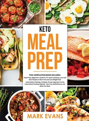 Keto Meal Prep: 2 Cărți în 1 - 70+ Rețete Keto rapide și ușoare cu conținut scăzut de carbohidrați pentru a arde grăsimi și a pierde în greutate & Rapid intermitent simplu și dovedit - Keto Meal Prep: 2 Books in 1 - 70+ Quick and Easy Low Carb Keto Recipes to Burn Fat and Lose Weight & Simple, Proven Intermittent Fast