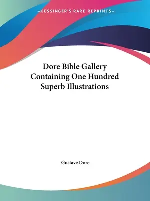Galeria Bibliei Dore conținând o sută de ilustrații superbe - Dore Bible Gallery Containing One Hundred Superb Illustrations