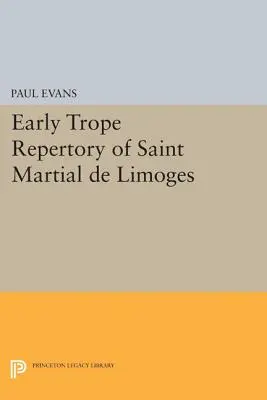 Repertoriul de tropi timpurii al lui Saint Martial de Limoges - Early Trope Repertory of Saint Martial de Limoges