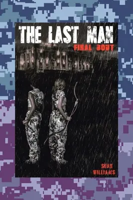 The Last Man: Lupta finală - The Last Man: Final Bout