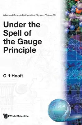 Sub vraja principiului Gauge - Under the Spell of the Gauge Principle