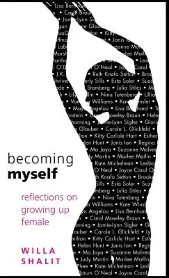 Devenind eu însămi: Reflections on Growing Up Female - Becoming Myself: Reflections on Growing Up Female